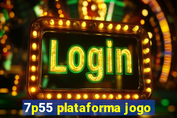 7p55 plataforma jogo